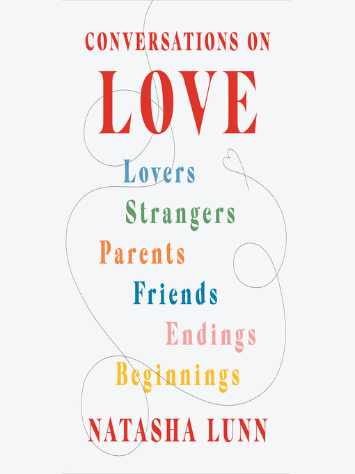 Title details for Conversations on Love by Natasha Lunn - Available